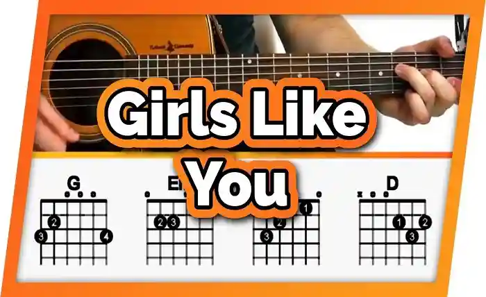 Girls Like You Chords
